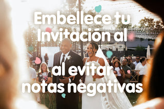 Enhance Your Wedding Invitation by Avoiding Negative Notes