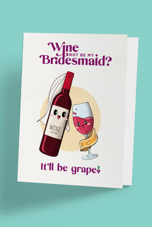 Bridesmaid Proposal Card for Wine Loving Brides. 